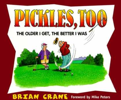 Bestselling Comics (2007) - Pickles, Too: The Older I Get, The Better I Was by Brian Crane