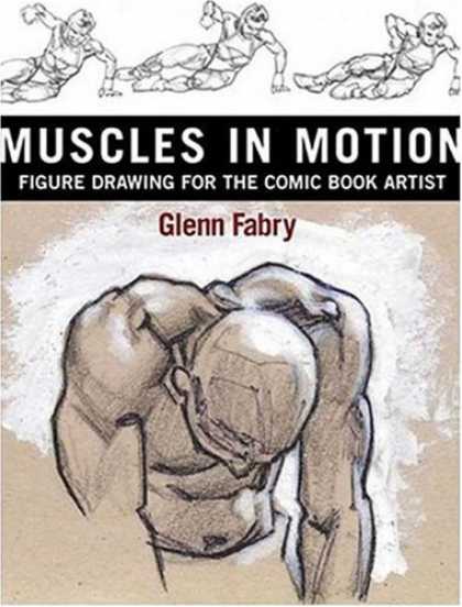 Bestselling Comics (2007) - Muscles in Motion : Figure Drawing for the Comic Book Artist by Glenn Fabry