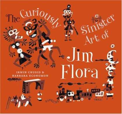 Bestselling Comics (2007) - The Curiously Sinister Art of Jim Flora by Irwin Chusid