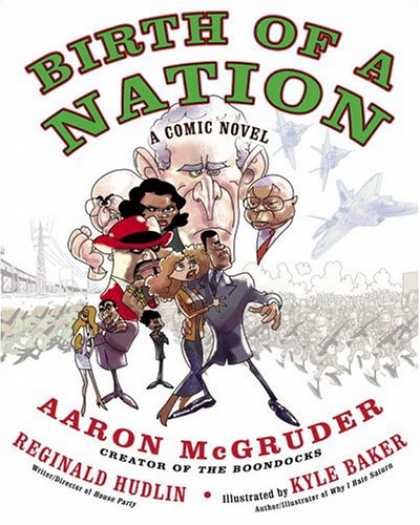 Bestselling Comics (2007) - Birth of a Nation: A Comic Novel by Aaron Mcgruder - George Bush - Ears - Planes - Army Men - Black People