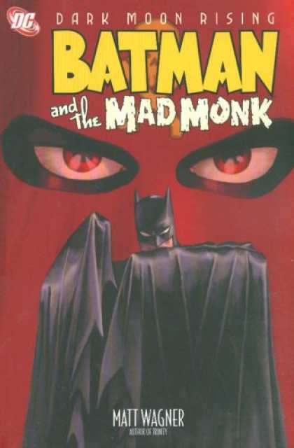 Bestselling Comics (2007) - Batman and the Mad Monk by Matt Wagner - Eyes - Bat - Cape - Dark - Red
