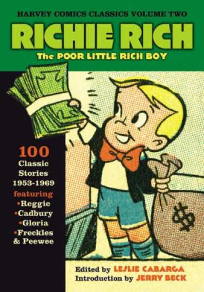 Bestselling Comics (2007) - Harvey Classics Volume 2: Richie Rich (Harvey Comics Classics) by Jerry Beck - Money - Poor Little Rich Boy - Money Bag - 100 Classic Stories - Red Bowtie