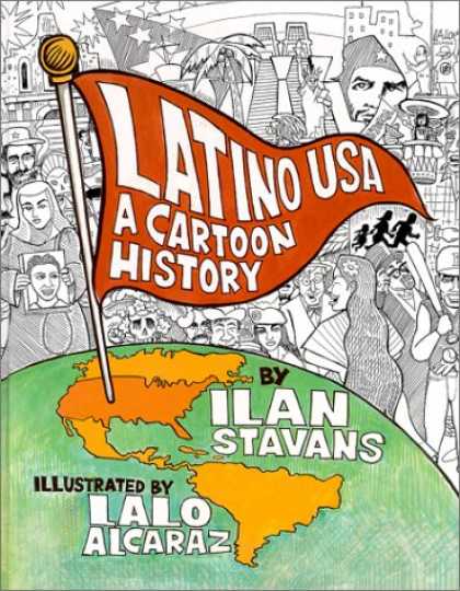 Bestselling Comics (2007) - Latino USA: A Cartoon History by Ilan Stavans - Latino Usa - A Cartoon History - Ilan Stavans - Lalo Alcaraz - Cap