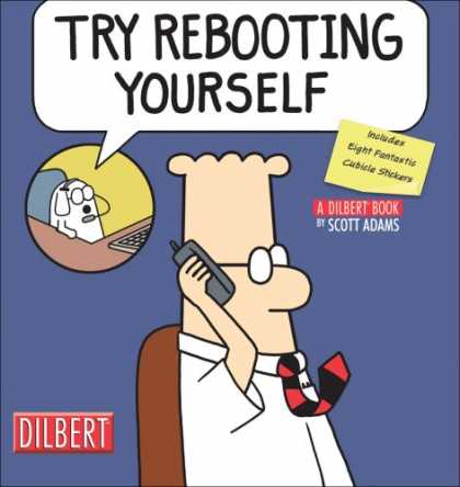 Bestselling Comics (2007) - Try Rebooting Yourself: A Dilbert Collection (Dilbert Book) by Scott Adams - Cellphone - Calling - Sitting - Nicktie - Cartoon