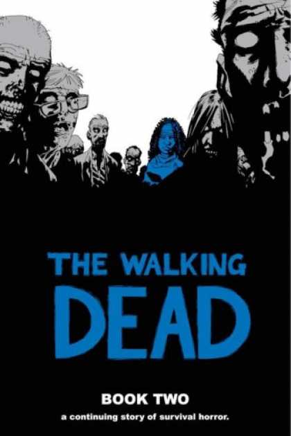 Bestselling Comics (2007) - The Walking Dead, Book 2 (Nos. 13-24) by Robert Kirkman - The Walking Dead - Survival Horror - Glasses - Ghosts - Evil