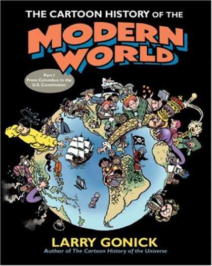 Bestselling Comics (2007) - The Cartoon History of the Modern World Part 1: From Columbus to the U.S. Consti - Cartoon History Of The Modern World - Sailboat - Pirate Flag - Royalty - Larry Gonick
