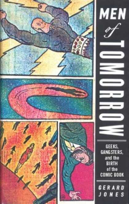 Bestselling Comics (2007) - Men Of Tomorrow: Geeks, Gangsters, and the Birth of the Comic Book by Gerard Jon - Lightning Bolt - Men Of Tomorrow - Flying - Gerard Jones - Geeks Gangsters And The Birth Of The Comic Book