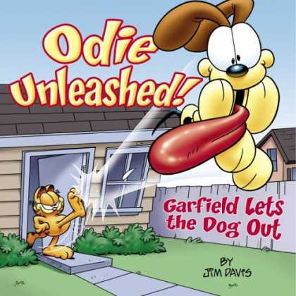 Bestselling Comics (2007) - Odie Unleashed!: Garfield Lets the Dog Out (Garfield Classics) by Jim Davis - Cat - Dog - Tongue - Kicking - Flying