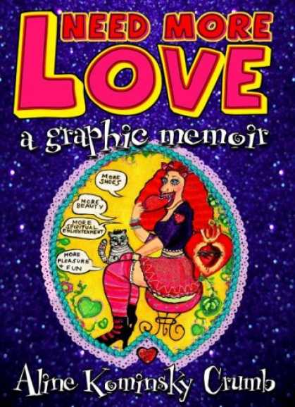 Bestselling Comics (2007) - Need More Love: A Graphic Memoir by Aline Kominsky Crumb