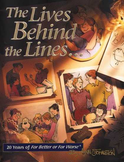 Bestselling Comics (2007) - The Lives Behind the Lines: 20 Years of For Better or For Worse by Lynn Johnston
