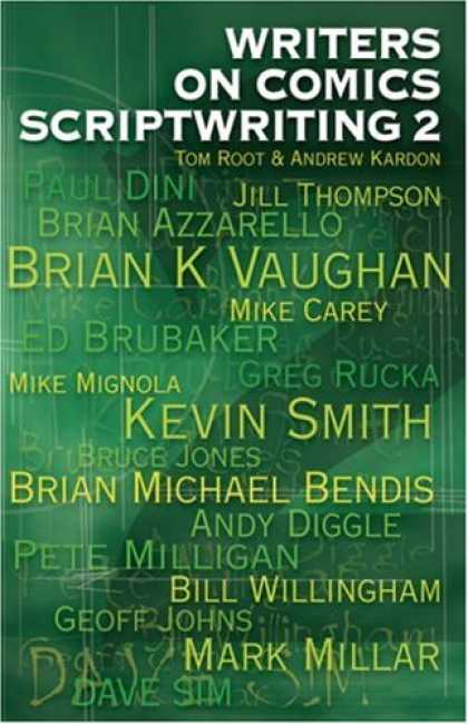 Bestselling Comics (2007) - Writers on Comics Scriptwriting, Vol. 2 by Andrew Kardon - Jill Thompson - Brain K Vaughan - Mike Carey - Brain Michael Bendis - Bill Willingham
