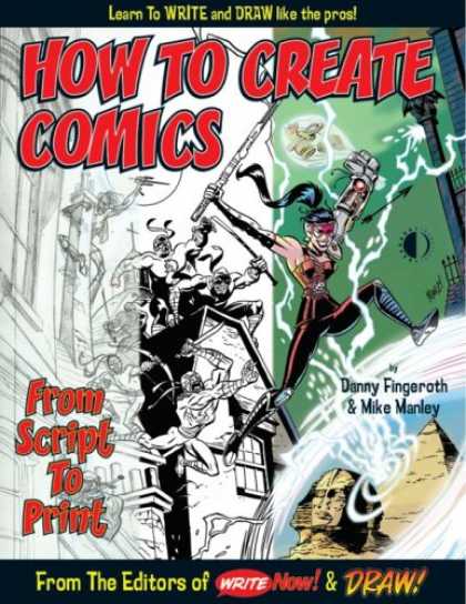 Bestselling Comics (2007) - How To Create Comics, From Script To Print by Danny Fingeroth