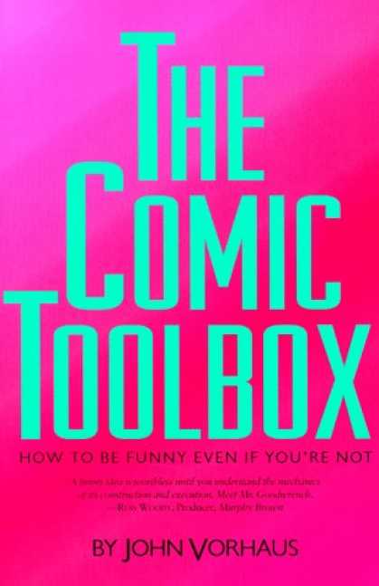 Bestselling Comics (2007) - The Comic Toolbox: How to Be Funny Even If You're Not by John Vorhaus