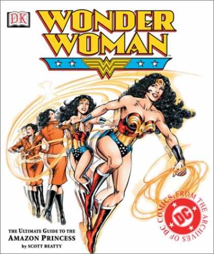 Bestselling Comics (2007) - Wonder Woman: The Ultimate Guide to the Amazon Princess by Scott Beatty