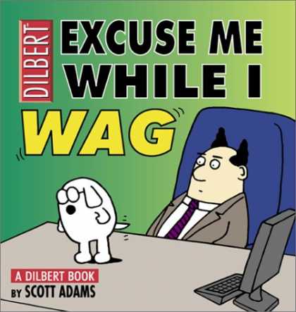 Bestselling Comics (2007) - Excuse Me While I Wag: A Dilbert Book (Adams, Scott, Dilbert Book.) by Scott Ada