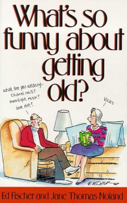 Bestselling Comics (2007) - What's So Funny About Getting Old? by Jane Thomas Noland - Old Man - Old Woman - Perfume - Couch - Pillows
