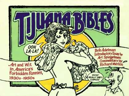 Bestselling Comics (2007) - Tijuana Bibles: Art and Wit in America's Forbidden Funnies, 1930s-1950s by Bob A