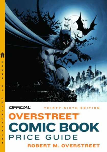 Bestselling Comics (2007) - The Official Overstreet Comic Book Price Guide, 36th Edition (Official Overstree - Comic Book Price Guide - Overstreet Comic Book Guide - Batman Cover - 36th Edition Guide - Official Guide