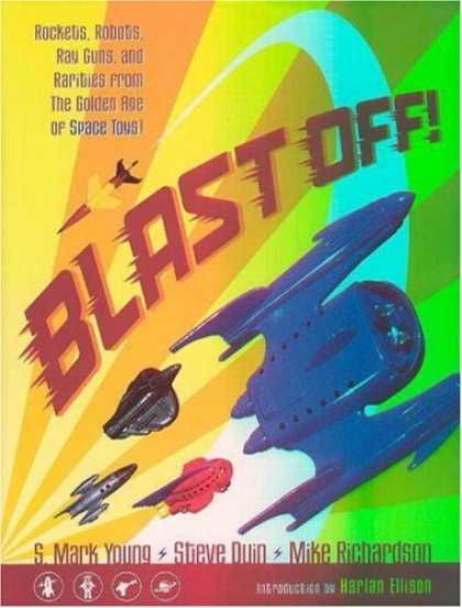 Bestselling Comics (2007) - Blast Off! Rockets, Robots, Ray Guns, and Rarities from the Golden Age of Space - Rockets - Robots - The Golden Age Of Space Toys - Rarities - Steve Duinh