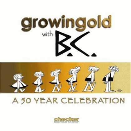 Bestselling Comics (2007) - Growingold With BC: A Celebration Of Johnny Hart by Johnny Hart