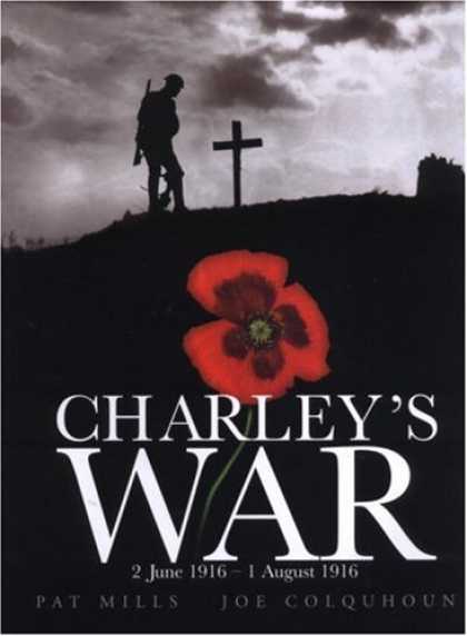 Bestselling Comics (2007) - Charley's War: 2 June - 1 August 1916 by Pat Mills