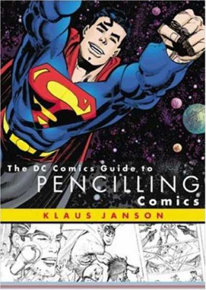 Bestselling Comics (2007) - The DC Comics Guide to Pencilling Comics by Klaus Janson - Drawing - Superman - Klaus Janson - How To - Pencilling