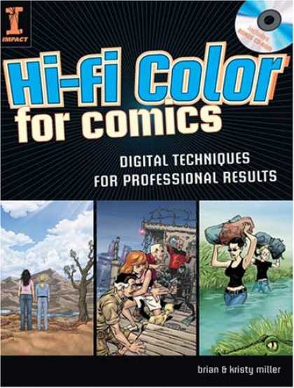 Bestselling Comics (2008) - Hi-Fi Color For Comics: Digital Techniques for Professional Results by Brian Mil