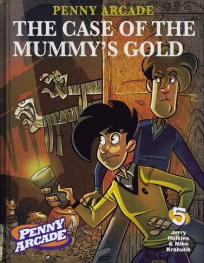 Bestselling Comics (2008) - Penny Arcade Volume 5: The Case Of The Mummy's Gold (v. 5) by Jerry Holkins - Penny Arcade - The Case Of The Mummy Gold - Jerry Holkins - Mike Krahulik - Boys
