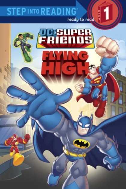 Bestselling Comics (2008) - Super Friends: Flying High (Step into Reading) by Random House - Batman - Superman - Step Into Reading - Flying High - Ready To Read