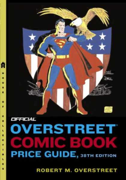 Bestselling Comics (2008) - The Official Overstreet Comic Book Price Guide #38 by Robert M Overstreet - Superman - Eagle - American Flag - Tank - Shield