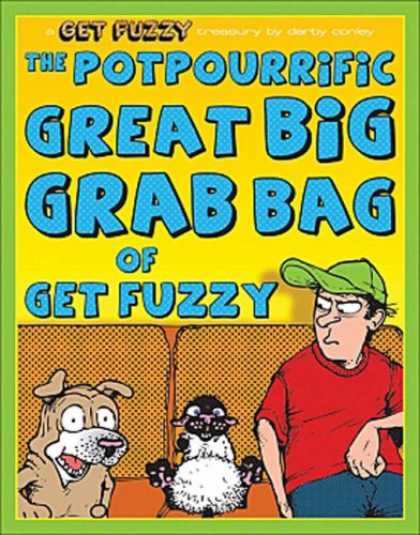 Bestselling Comics (2008) - The Potpourrific Great Big Grab Bag of Get Fuzzy: A Get Fuzzy Treasury (Get Fuzz