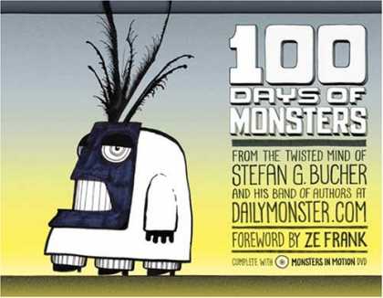 Bestselling Comics (2008) - 100 Days Of Monsters (with DVD) by Stefan G. Bucher - 100 Days Of Monsters - Stefan G Bucher - Dailymonstercom - Ze Frank - Twisted