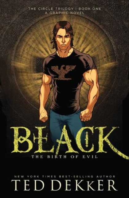 Bestselling Comics (2008) - Black: The Birth of Evil (The Circle Trilogy Graphic Novels, Book 1) by Ted Dekk - Black - Evil - Muscle - Graphic Novel - Trilogy