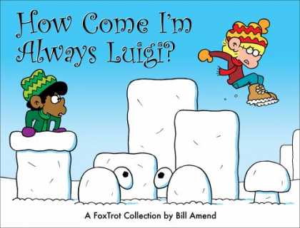 Bestselling Comics (2008) - How Come I'm Always Luigi? A FoxTrot Collection by Bill Amend