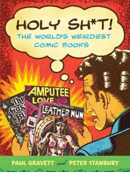 Bestselling Comics (2008) - Holy Sh*t!: The World's Weirdest Comic Books by Paul Gravett - Holy Sht - The Worlds Weirdest Comic Books - Leather Nun - Paul Gravett - Peter Stanbury