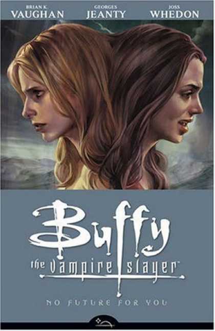 Bestselling Comics (2008) - No Future For You (Buffy the Vampire Slayer Season Eight, Volume 2) by Brian K.
