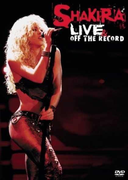 Bestselling Movies (2006) - Shakira: Live & Off The Record
