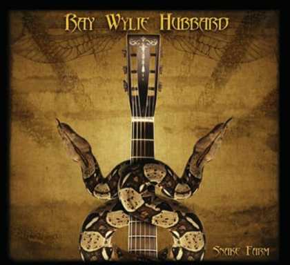 Bestselling Music (2006) - Snake Farm by Ray Wylie Hubbard