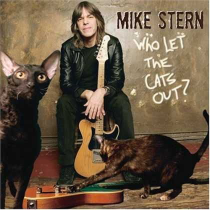 Bestselling Music (2006) - Who Let the Cats Out by Mike Stern