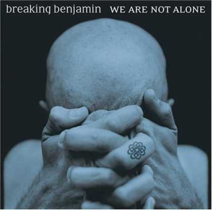 Bestselling Music (2006) - We Are Not Alone by Breaking Benjamin