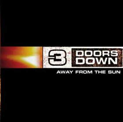 Bestselling Music (2006) - Away From The Sun by 3 Doors Down