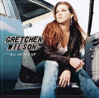Bestselling Music (2006) - All Jacked Up by Gretchen Wilson