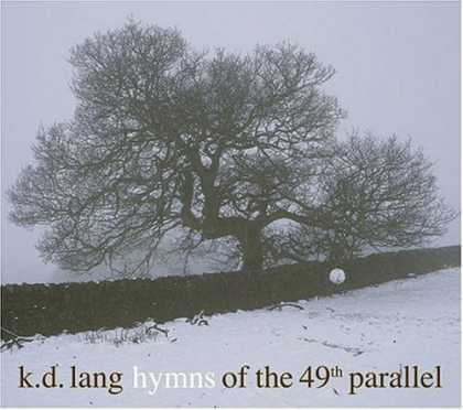 Bestselling Music (2006) - Hymns of the 49th Parallel by k.d. lang