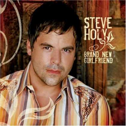 Bestselling Music (2006) - Brand New Girlfriend by Steve Holy
