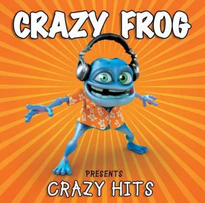 Bestselling Music (2006) - Crazy Frog Presents Crazy Hits by Crazy Frog