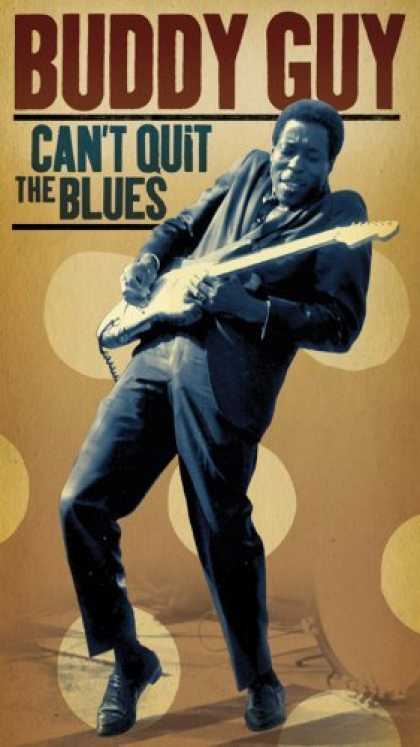 Bestselling Music (2006) - Can't Quit the Blues by Buddy Guy