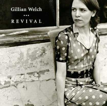 Bestselling Music (2006) - Revival by Gillian Welch