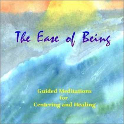 Bestselling Music (2006) - The Ease of Being: Guided Meditations for Centering and Healing