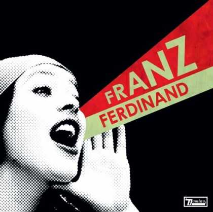 Bestselling Music (2006) - You Could Have It So Much Better by Franz Ferdinand