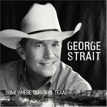 Bestselling Music (2006) - Somewhere Down in Texas by George Strait